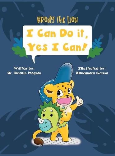 Cover image for Brody the Lion: I Can Do It, Yes I Can!