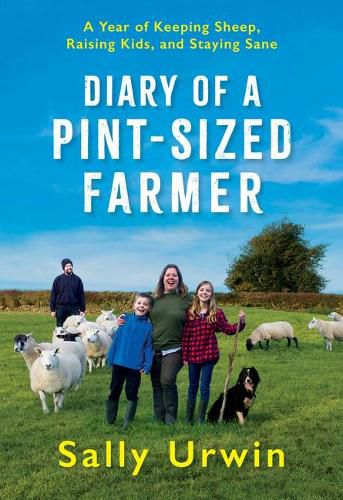Cover image for Diary of a Pint-Sized Farmer: A Year of Keeping Sheep, Raising Kids, and Staying Sane