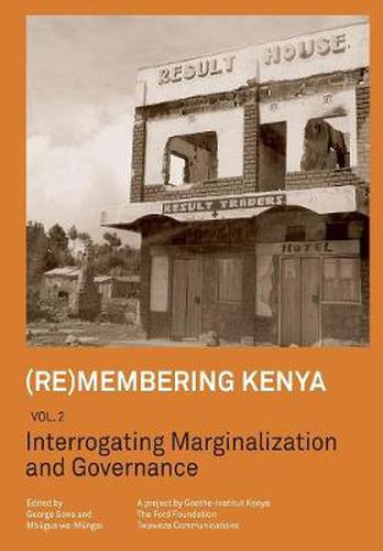 Cover image for (Re)membering Kenya Vol 2. Interrogating Marginalization and Governance