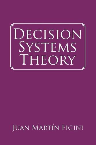 Decision Systems Theory