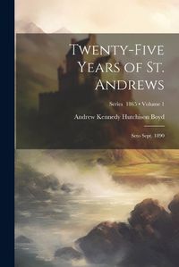 Cover image for Twenty-Five Years of St. Andrews