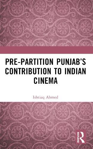 Cover image for Pre-Partition Punjab's Contribution to Indian Cinema