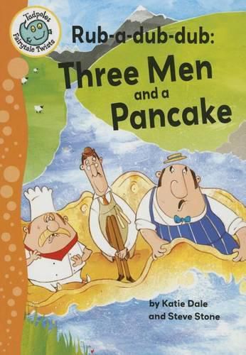 Rub-a-dub-dub: Three Men and a Pancake