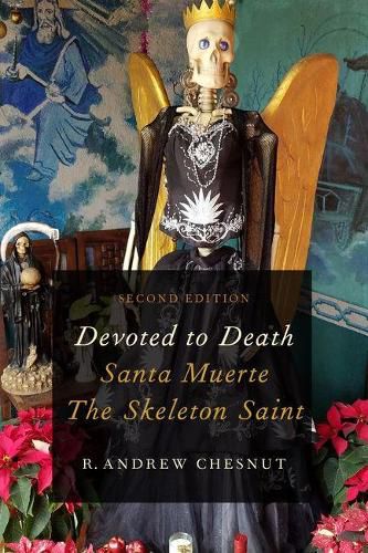 Cover image for Devoted to Death: Santa Muerte, the Skeleton Saint