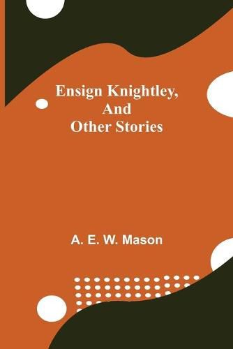 Cover image for Ensign Knightley, and Other Stories