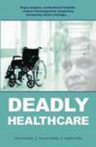 Cover image for Deadly Healthcare