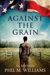 Cover image for Against the Grain YA Edition