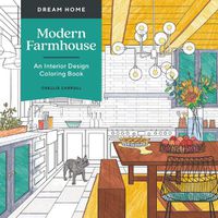 Cover image for Dream Home: Modern Farmhouse: An Interior Design Coloring Book