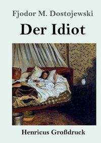 Cover image for Der Idiot (Grossdruck)