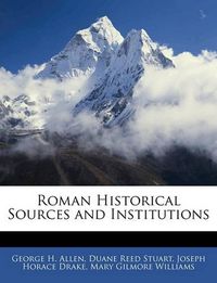 Cover image for Roman Historical Sources and Institutions