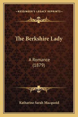 The Berkshire Lady: A Romance (1879)