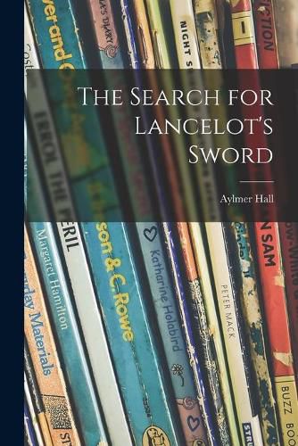 Cover image for The Search for Lancelot's Sword