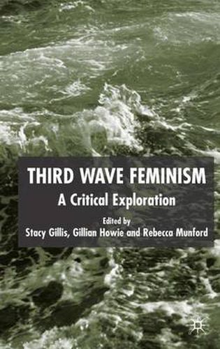 Cover image for Third Wave Feminism: A Critical Exploration