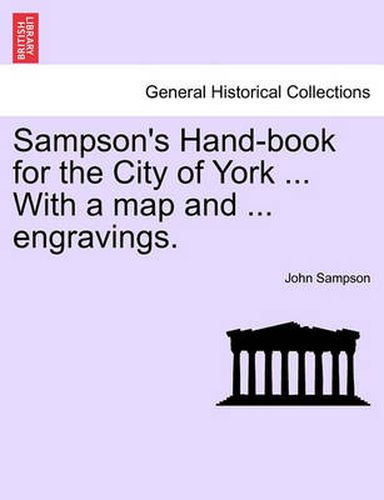 Cover image for Sampson's Hand-Book for the City of York ... with a Map and ... Engravings.