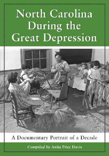 North Carolina During the Great Depression: A Documentary Portrait of a Decade