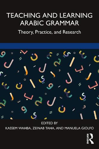 Cover image for Teaching and Learning Arabic Grammar: Theory, Practice, and Research