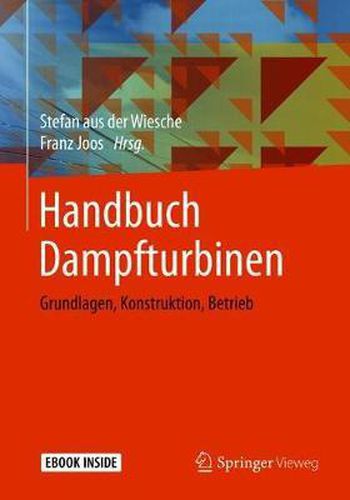 Cover image for Handbuch Dampfturbinen: Grundlagen, Konstruktion, Betrieb