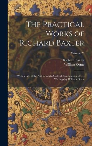 Cover image for The Practical Works of Richard Baxter