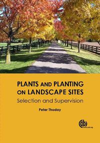 Cover image for Plants and Planting on Landscape Sites: Selection and Supervision