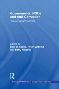 Cover image for Governments, NGOs and Anti-Corruption: The new integrity warriors