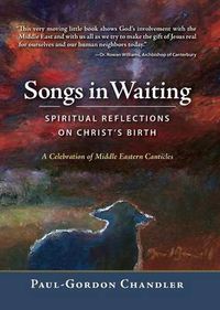 Cover image for Songs in Waiting: Spiritual Reflections on Christ's Birth