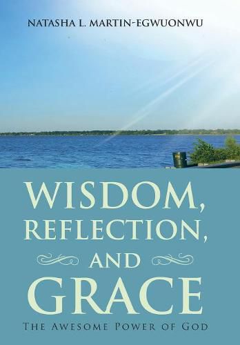 Cover image for Wisdom, Reflection, and Grace: The Awesome Power of God