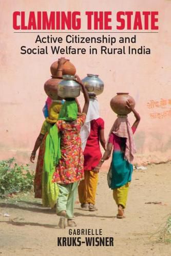 Cover image for Claiming the State: Active Citizenship and Social Welfare in Rural India