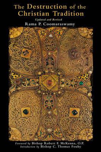 Cover image for The Destruction of the Christian Tradition: Updated and Revised by Rama Coomaraswamy