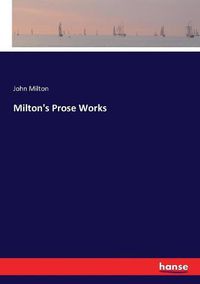 Cover image for Milton's Prose Works