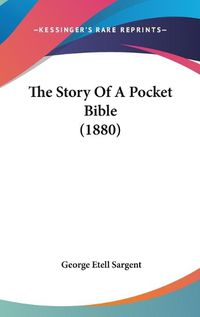 Cover image for The Story of a Pocket Bible (1880)