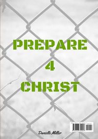 Cover image for Prepare 4 Christ