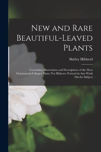 New and Rare Beautiful-Leaved Plants