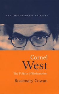 Cover image for Cornel West: The Politics of Redemption