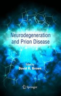 Cover image for Neurodegeneration and Prion Disease