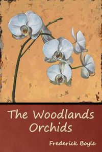 Cover image for The Woodlands Orchids