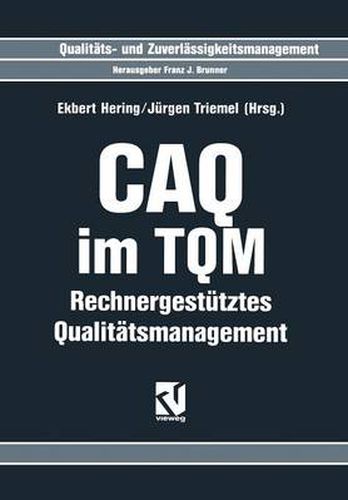 CAQ im TQM: Rechnergestutztes Qualitatsmanagement