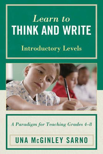 Cover image for Learn to Think and Write: A Paradigm for Teaching Grades 4-8, Introductory Levels