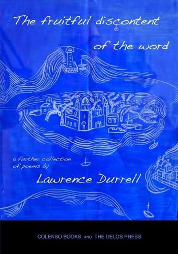 The fruitful discontent of the word: a further collection of poems