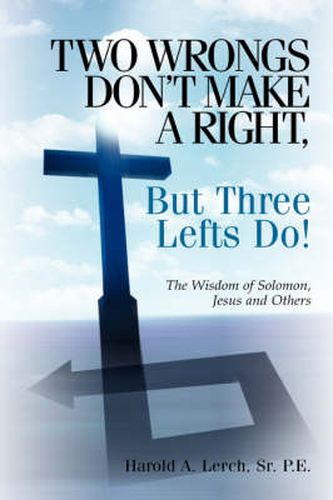 Cover image for Two Wrongs Don't Make A Right, But Three Lefts Do