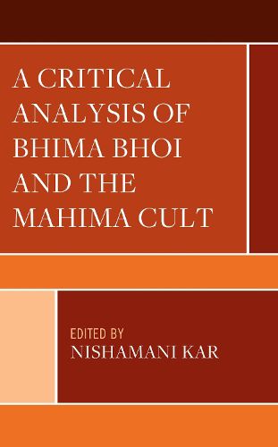 Cover image for A Critical Analysis of Bhima Bhoi and the Mahima Cult