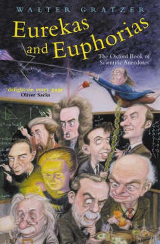 Cover image for Eurekas and Euphorias: The Oxford Book of Scientific Anecdotes