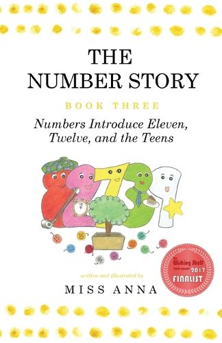 Cover image for The Number Story 3 / The Number Story 4: Numbers Introduce Eleven, Twelve, and the Teens / Numbers Teach Children Their Ordinal Names