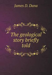 Cover image for The geological story briefly told