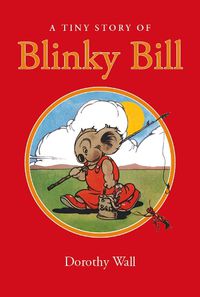 Cover image for Blinky Bill: A Tiny Story of