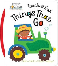 Cover image for Petite Boutique Touch and Feel Things That Go