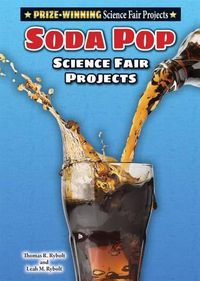 Cover image for Soda Pop Science Fair Projects