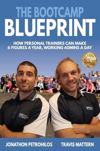 Cover image for The Bootcamp Blueprint: How Personal Trainers can Make 6 Figure a Year, Working 60Mins a Day