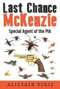 Cover image for Last Chance McKenzie: Special Agent of the PIA