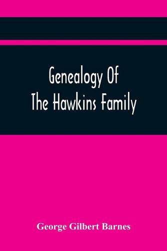 Cover image for Genealogy Of The Hawkins Family