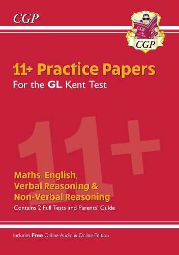 Kent Test 11+ GL Practice Papers (with Parents' Guide & Online Edition)